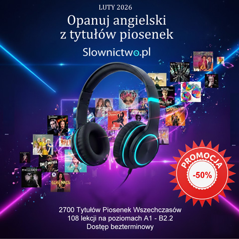 Opanuj angielski z tytułów piosenek
